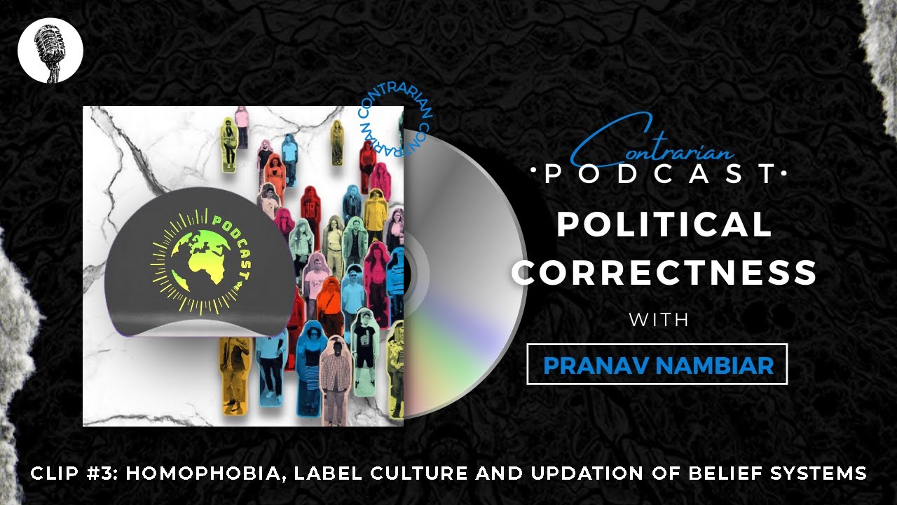 Homophobia, Label Culture, and Updating Belief Systems with Pranav Nambiar || The Conversation Clips