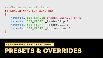 The Vegetation Engine Tutorial | Writing Presets And Overrides