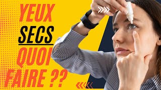 Comment traiter les yeux secs  ? le guide (Maladie des yeux)