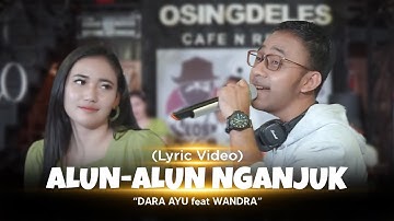 Dara Ayu Feat. Wandra - Alun Alun Nganjuk (Official Lyric Video)