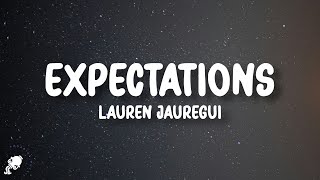Lauren Jauregui - Expectations (Lyrics)