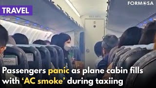 Passengers panic after plane cabin fills with ‘AC smoke’|Taiwan News