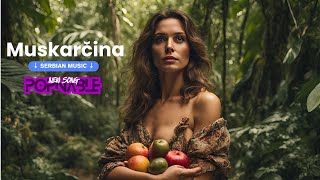 Popnable - Muskarčina Serbian Songs 2024 Serbian Music 2024 Srpska Pesma Srpski Hitovi 2024