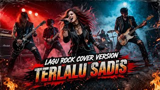 LAGU TERLALU SADIS - IPANK‼️ROCK COVER VERSION TERBARU 