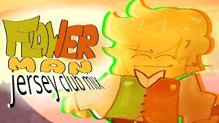 Flower Man (jersey club mix)
