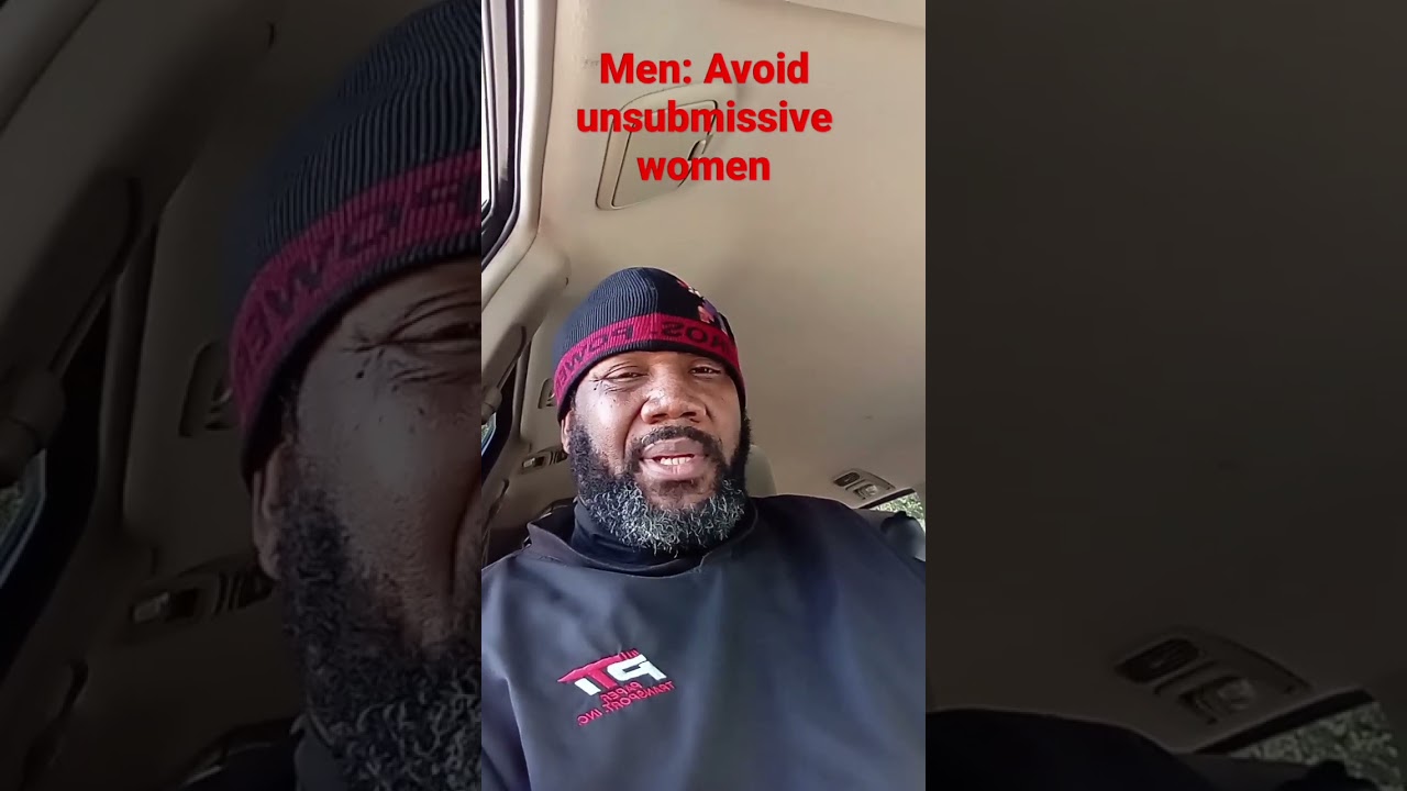 Men: Avoid unsubmissive women