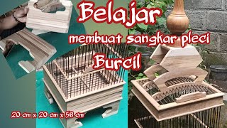 🔴Cara membuat sangkar pleci,burcil