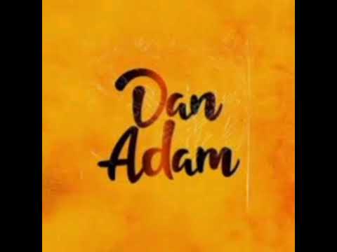 DAN ADAM SAI ALLAH WAKAR AHMAD M SADIQ 2025