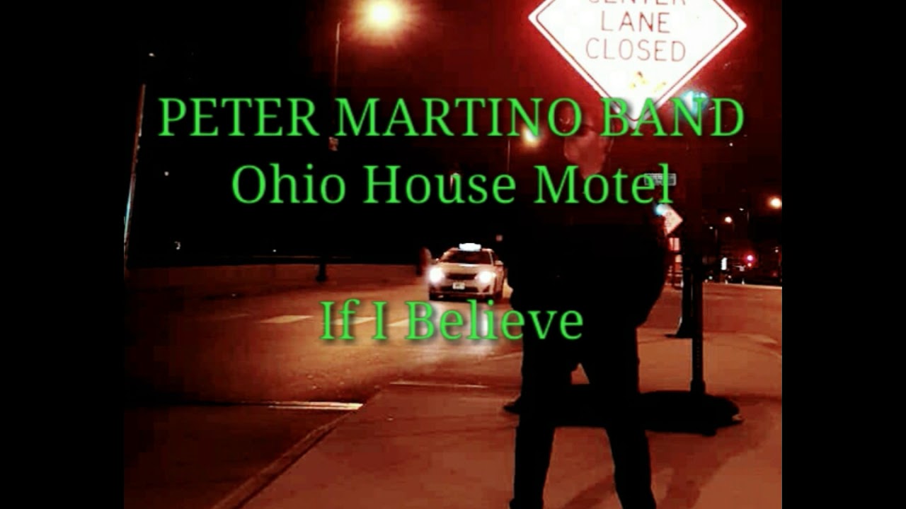 Peter Martino Band   If I believe