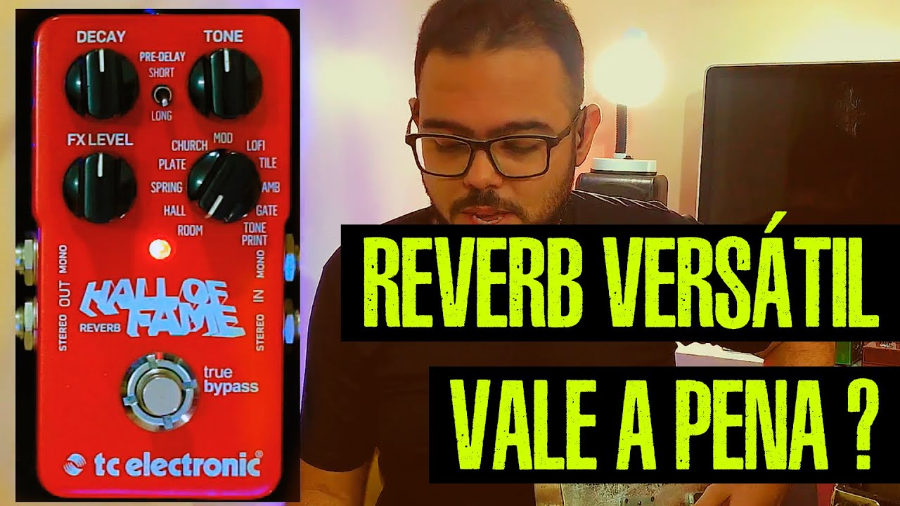 REVERB HALL OF FAME TC Eletronic pedal de guitarra - YouTube