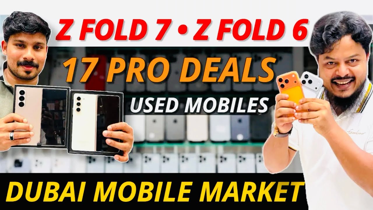 Used Z Fold 7, Z Fold 6, Tab S10 Ultra 5G & iPhone 17 Pro Deals | Dubai Used Mobile Market