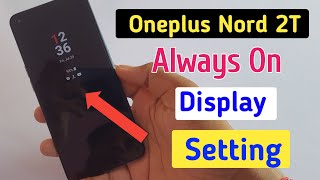 Oneplus nord 2t 5g always on display, always on display setting in Oneplus nord 2t screenshot 4