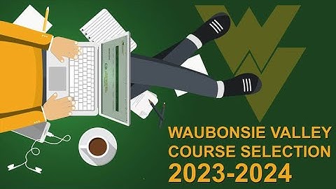 2023-24 Course Selection at Waubonsie Valley