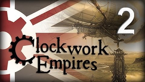 Clockwork Empires Let