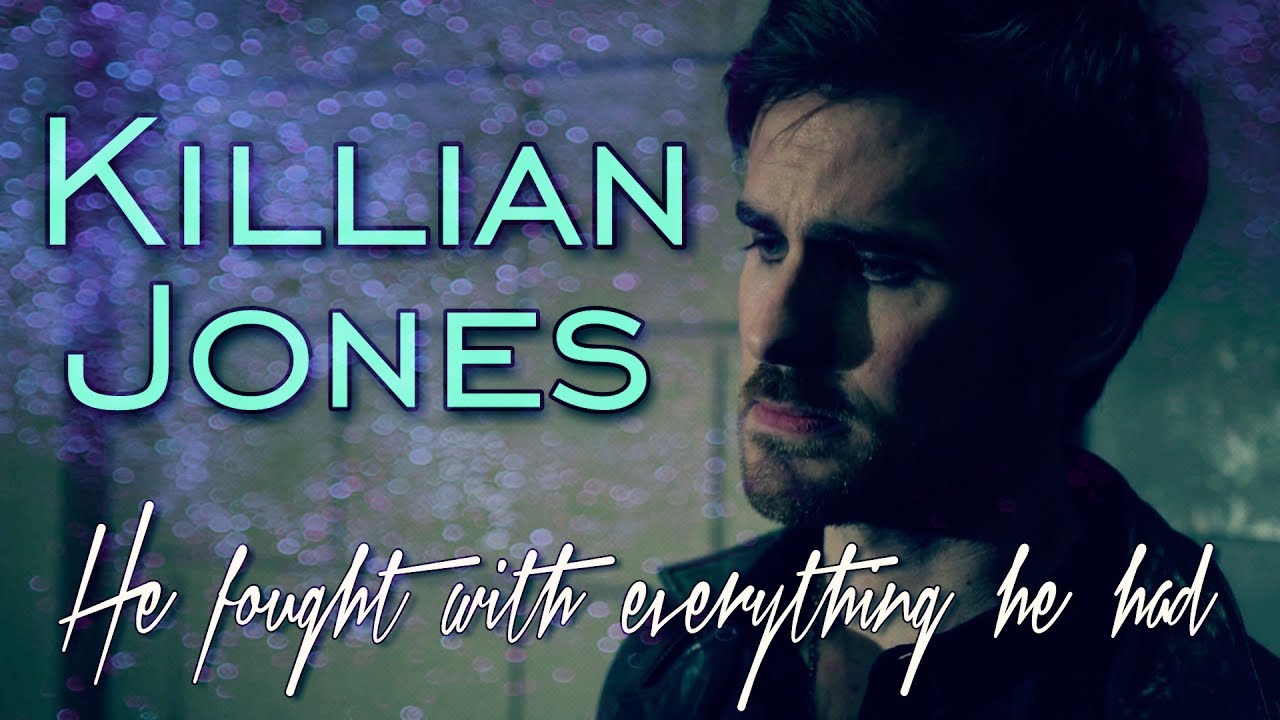 Killian Jones || He fought with everything he had