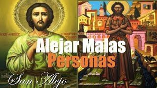 Oracion a San Alejo Bendito para Alejar Malas Personas
