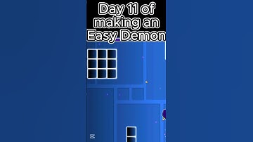 Day 11 of making an Easy Demon #gddemon #geometrydash  #shorts #viralshorts #gdlayout #gd