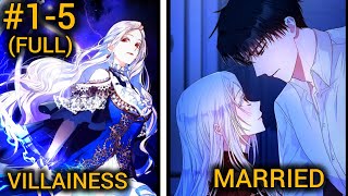 (1-5)She Became The Villianess To Marry The Handsome Prince - Manhwa Recap