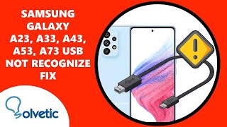 ❌ Samsung Galaxy A23 A33 A43 and A73 USB NOT RECOGNIZE ✅ FIX