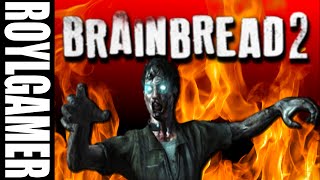 BrainBread 2 | KILL ALL THE ZOMBIES! (Ft. BurntGaming)