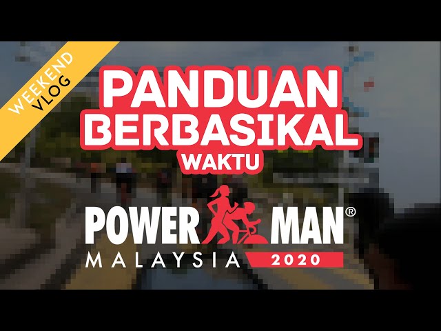 Panduan basikal waktu POWERMAN 2020 nanti | *Kejutan buat Awek!* class=