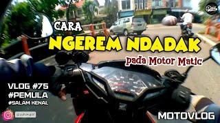 MOTOVLOG #75 | Cara Ngerem Ndadak Pada Motor Matic | Yuk Simak Videonya Sampai Selesai ya.