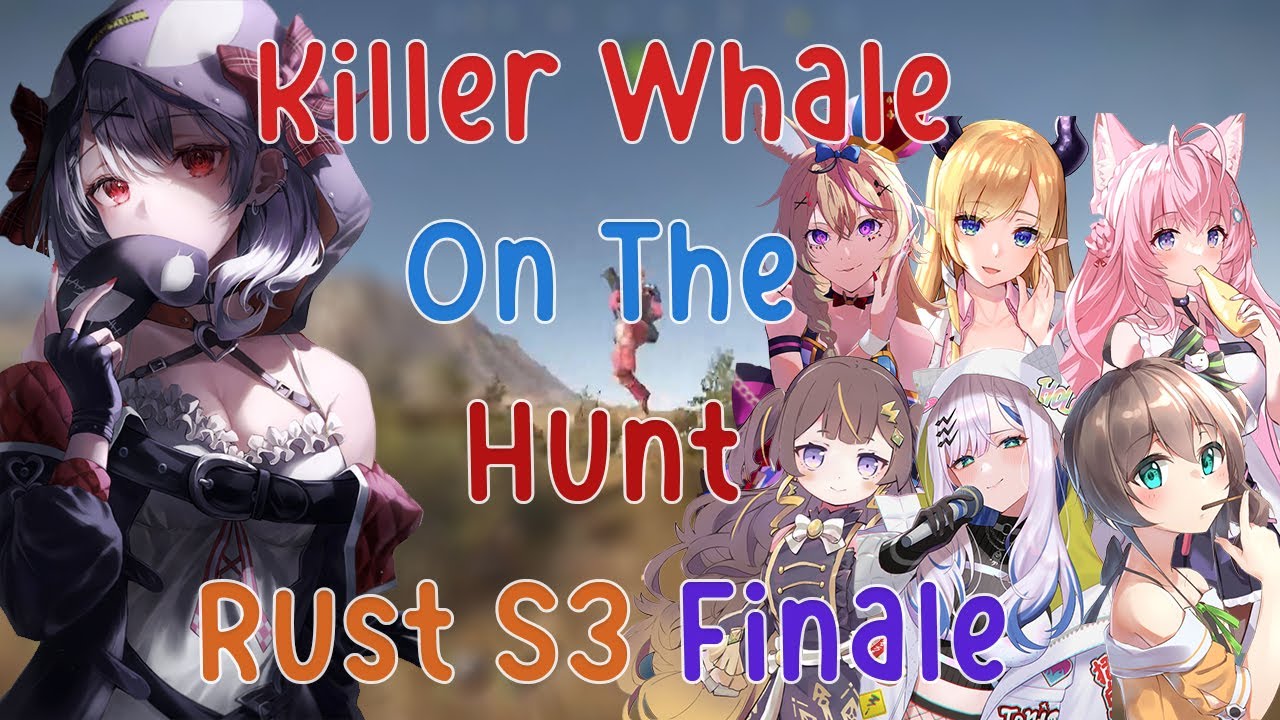 (All POV) Chloe, The Killer Whale is Hunting in Hololive Rust Season 3 Finale