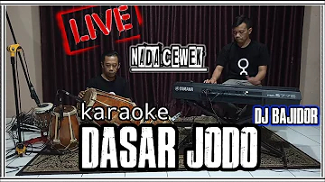 Dasar jodo Karaoke Live Nada Cewek