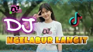 DJ NGELABUR LANGIT • VIRAL TIKTOK •  ATMOSFERIK SLOW GROOVE • WILSON DJ23