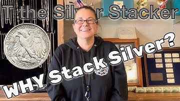 WHY Do People Buy, Stack, or Invest in Silver?  Silver Stacking Explained