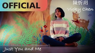 陳忻玥 Vicky Chen - Just You and Me (你和我)  ｜ 彩虹六部曲【第一次】La Boum Official MV | KKTV原創電視劇 chords