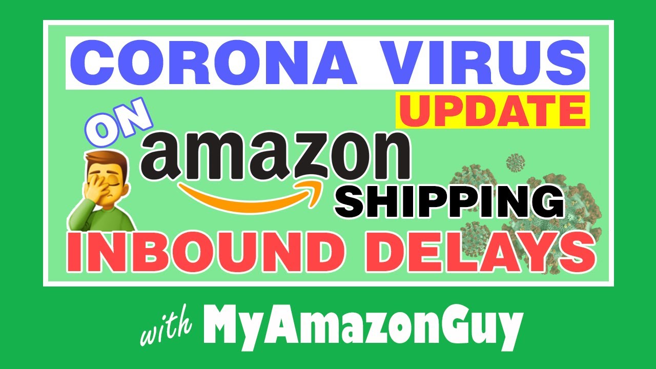 Corona Virus Update on Amazon Shipping Inbound Delays, Coupons Still ...