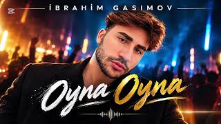 İbrahim Gasimov - Oyna Oyna