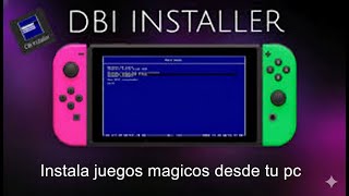 INSTALA JUEGOS MÁGICOS EN TU $WITCH  - Tutorial DBI installer
