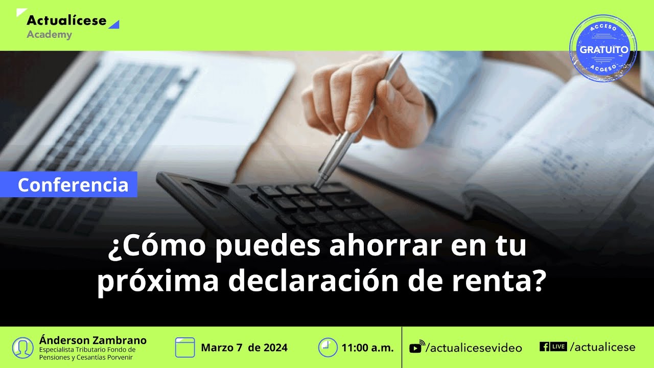 ¿Cómo puedes ahorrar en tu próxima declaración de renta? - YouTube