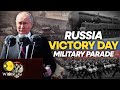 Russia Victory Parade 2023 Highlights Putin Lashes Out At West At Red Square Moscow WION Live Russia Victory Parade 2023 Highlights Putin Lashes Out At West At Red Square Moscow WION Live
