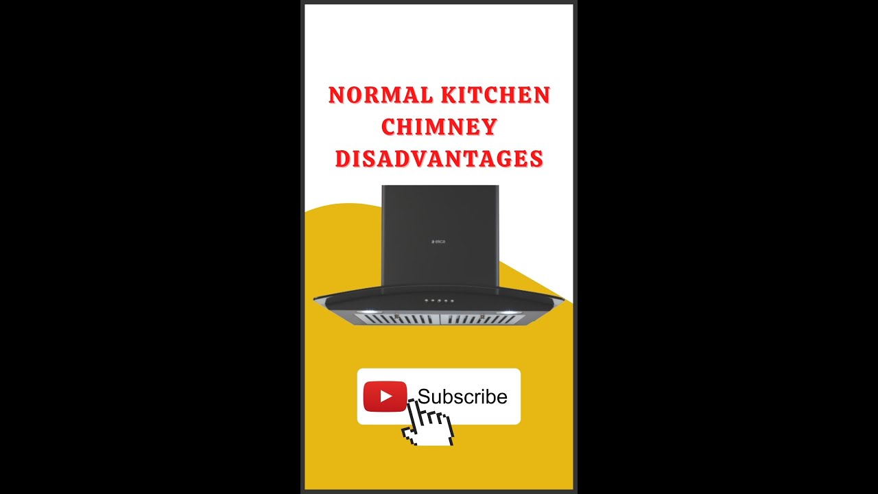 Normal Kitchen Chimney Disadvantages 