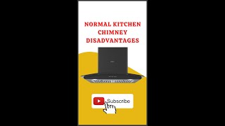 Normal Kitchen Chimney Disadvantages