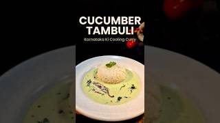 Cucumber Tambuli — Karnataka's No-Cook Summer Cooling Curry