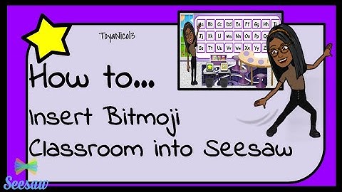 Inserting Bitmoji Virtual Classroom into Seesaw