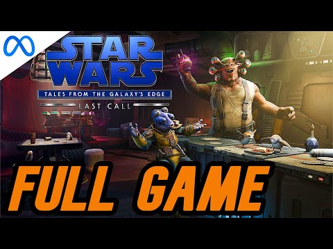 Star Wars: Tales from the Galaxy's Edge – Last Call FULL WALKTHROUGH [NO COMMENTARY] 1080P