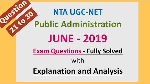 UGC NET Public Admn. Previous Year Questions - June 2019 Questions (21-30) -Solved with Explanation