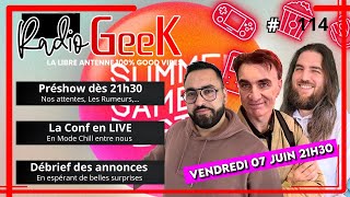 RadioGEEK 114 // La Conf #summergamefest2024 VF/FR en Mode Chill entre nous