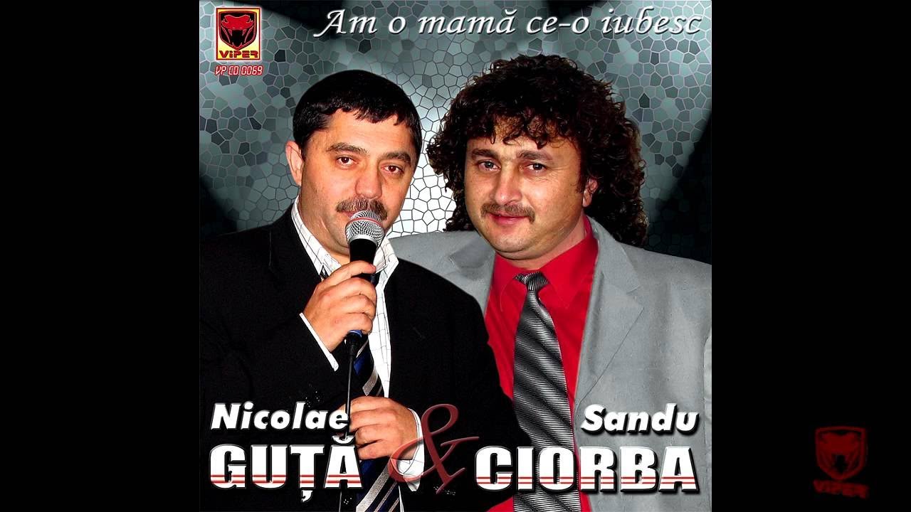 nicolae guta si sandu ciorba doine si ascultari