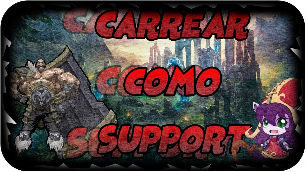 Cómo Carrear como support en LoL ! Mejorar como Soporte