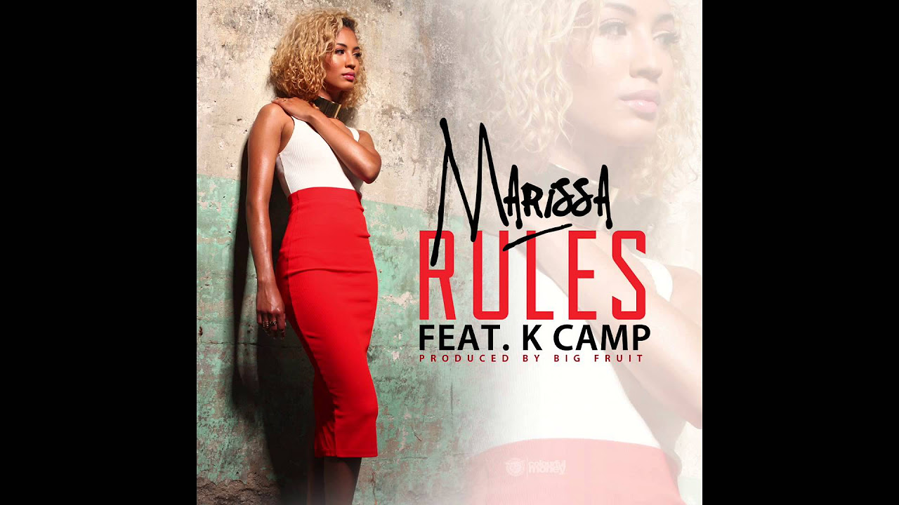 Marissa   Rules ft K Camp MarissaOfficial