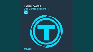 Latin Lovers - Dos Gardenias (Aziel Wesley Tastiness Remix 2020)