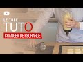 TUTO 3 - LE TUBE - Changer de recharge