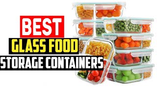 ✅Best Glass Food Storage Containers in 2023