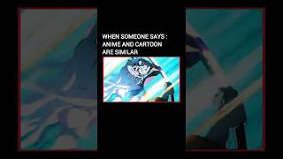 Anime Is Not Similar To Cartoons
